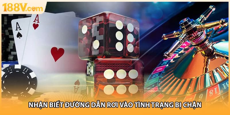 Nhận biết đường dẫn rơi vào tình trạng bị chặn